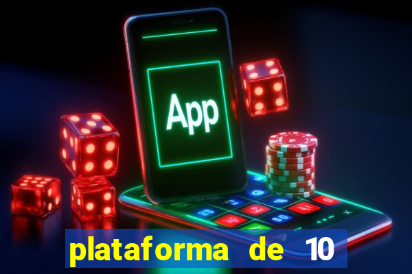 plataforma de 10 reais tigre